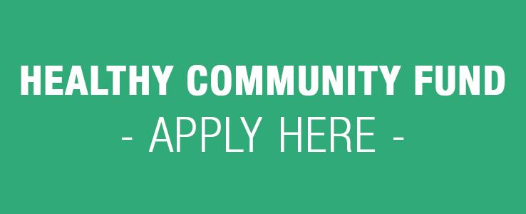 Healthy Community Fund - Apply Here